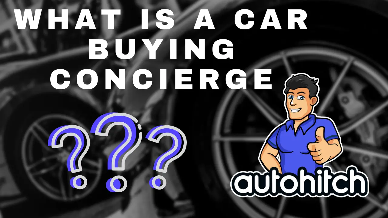 What Is A Car Buying Concierge
