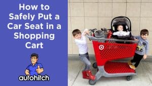 How to Safely Put a Car Seat in a Shopping Cart